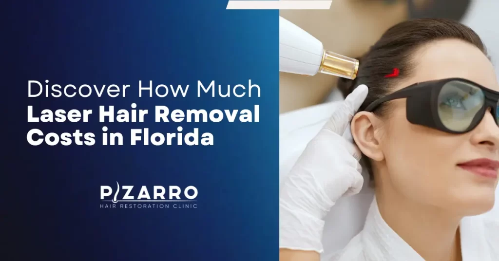 Discover How Much Laser Hair Removal Costs in Florida.